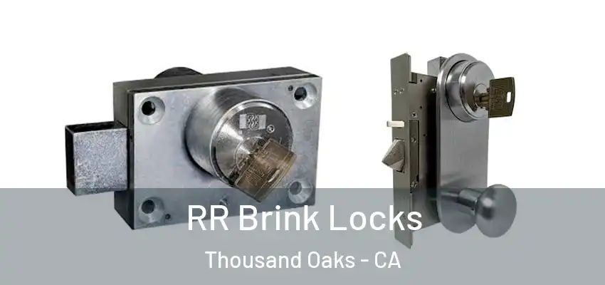  RR Brink Locks Thousand Oaks - CA